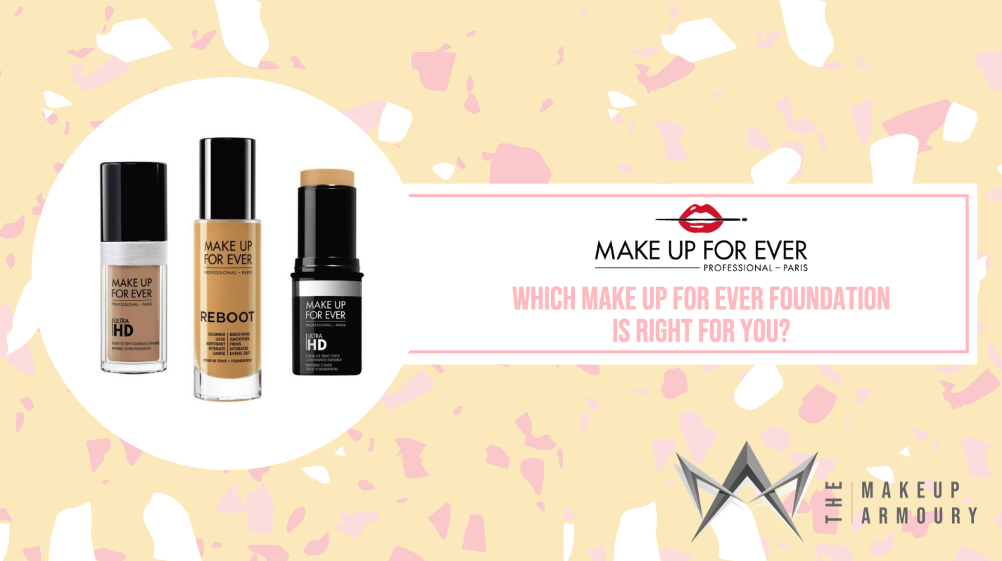 Which Make Up For Ever Foundation is Right For You? – The Makeup Armoury