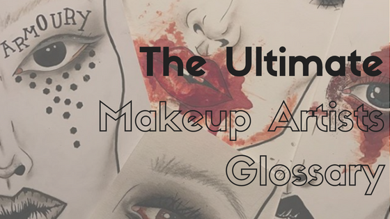 The Ultimate Makeup Artists Glossary